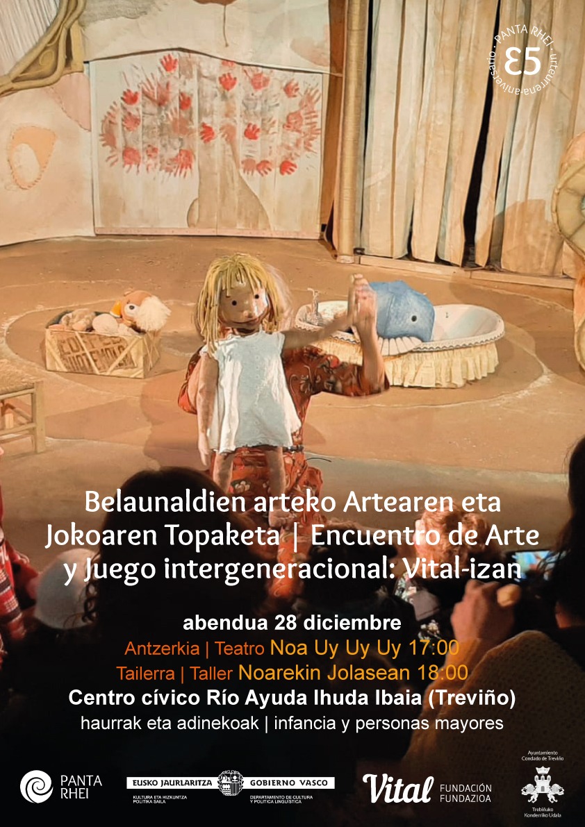 ENCUENTRO DE ARTE Y JUEGO INTERGENERACIONAL: VITAL-IZAN | BELAUNALDIEN ARTEKO ARTEAREN ETA JOKOAREN TOPAKETA